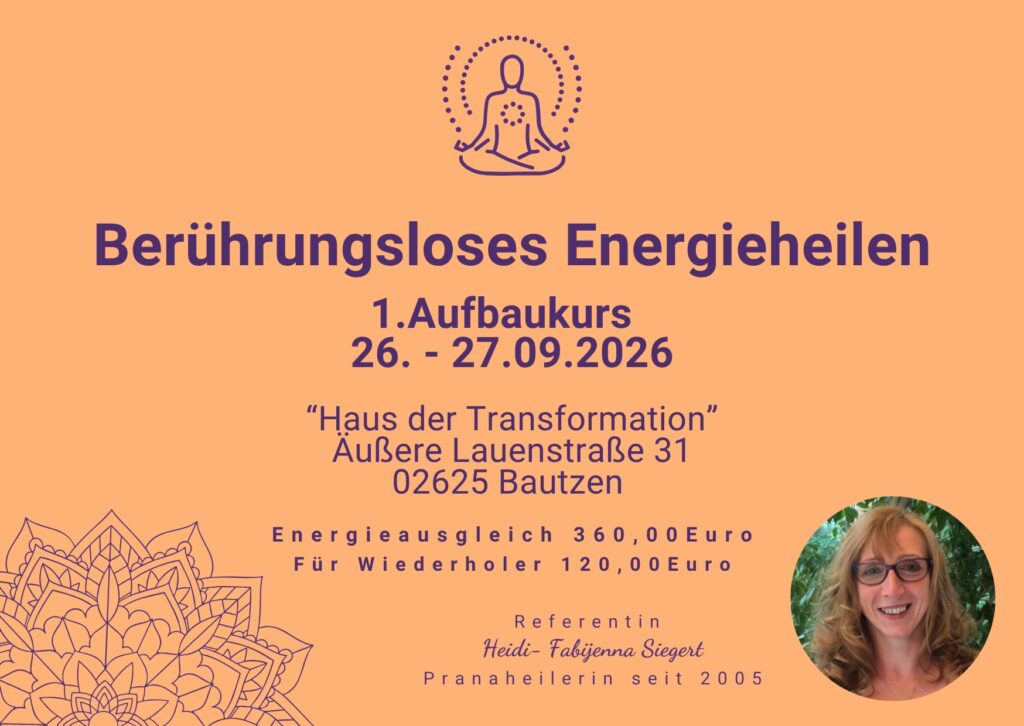 Ein orangefarbener Flyer für den 1. Aufbaukurs im Berührungslosen Energieheilen am 26. und 27. September 2026 im Haus der Transformation als Teil der Energiearbeit in Bautzen, inklusive eines Porträts von Heidi-Fabijenna Siegert.