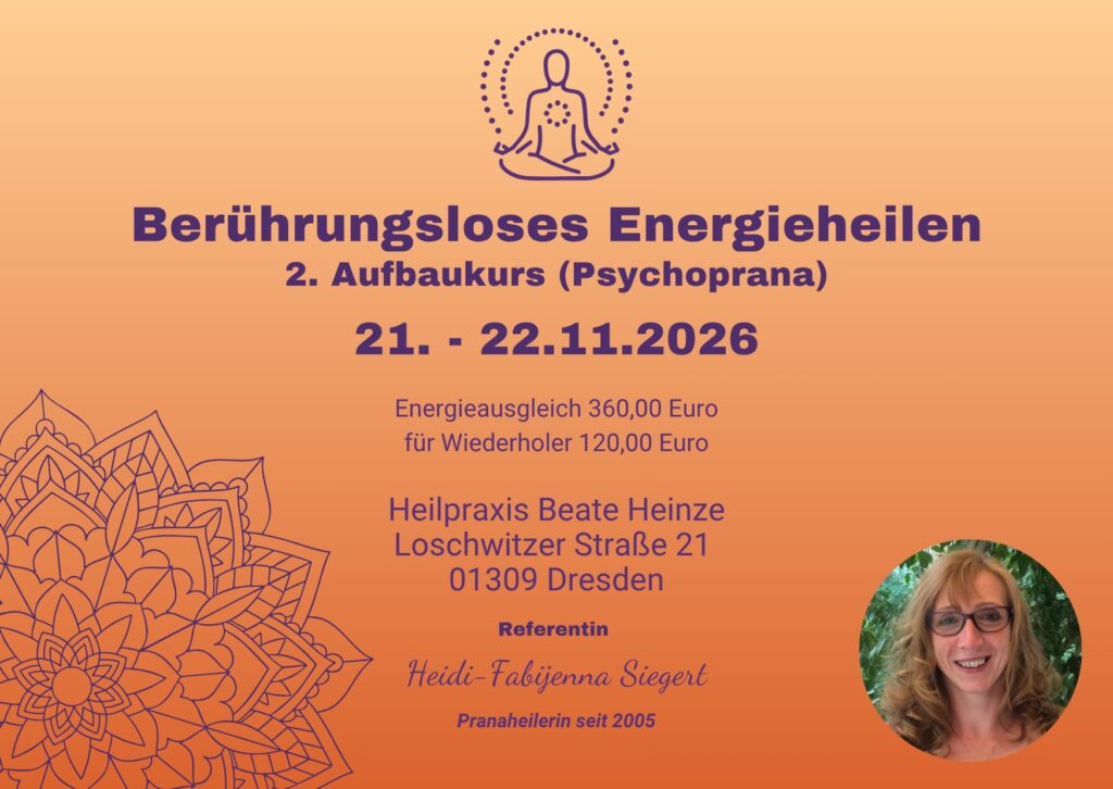 Ein Flyer mit orangefarbenem Farbverlauf kündigt den 2. Aufbaukurs für Psychoprana vom 21. bis 22. November 2026 an, geleitet durch die Expertin für Energiearbeit in Bautzen, Heidi-Fabijenna Siegert.